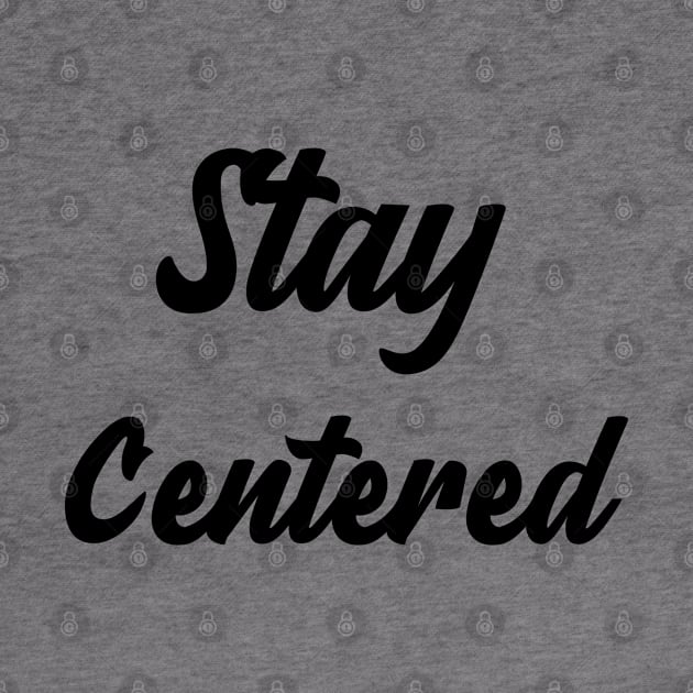 Stay Centered by Relaxing Positive Vibe